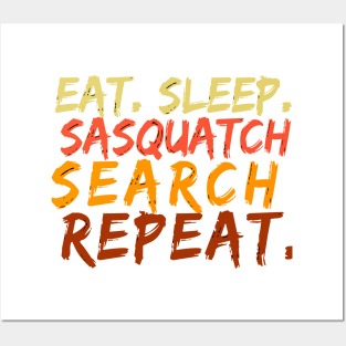 Eat Sleeep Sasquatch Search Repeat Posters and Art